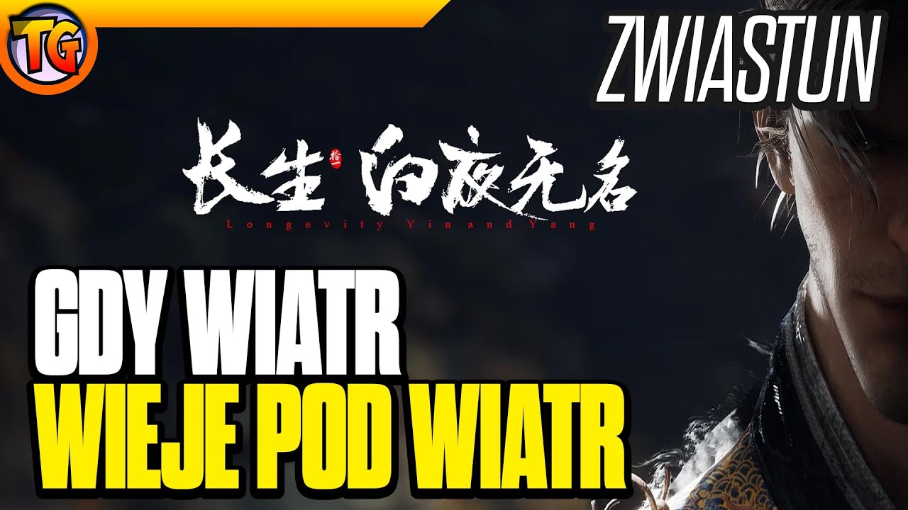 Zwiastun: Longevity Yin and Yang - Tam gdzie Wiatr wieje pod Wiatr