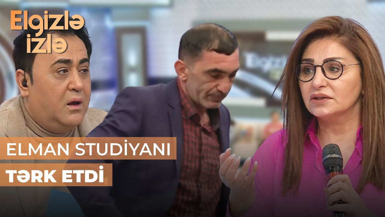 Elgizlə İzlə | Elman haqqında şok faktlar| Xərçəng xəstəsi arvadını evdə qoyub mənim yanıma gəlmisən
