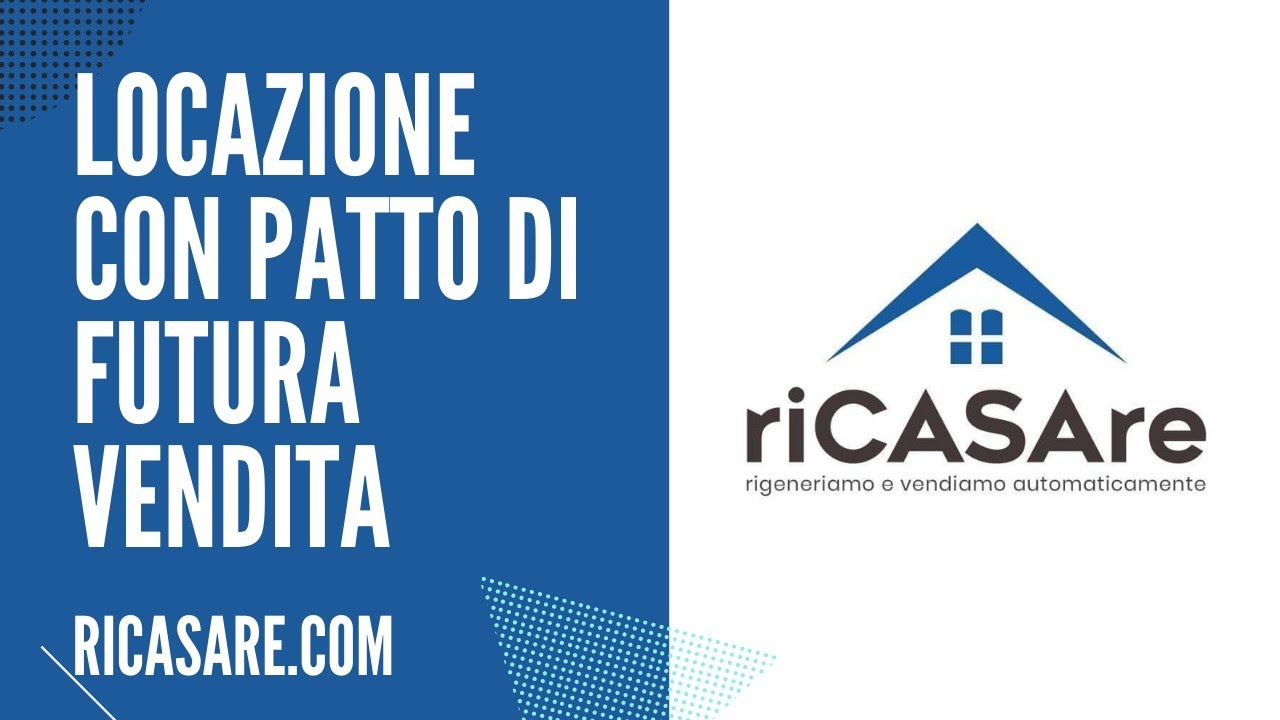 LOCAZIONE CON PATTO DI FUTURA VENDITA