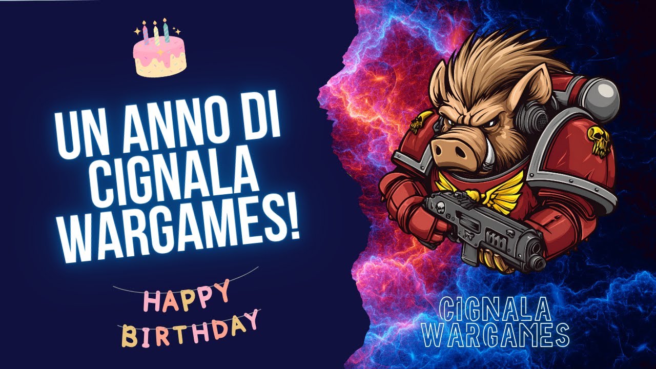 Episodio 19 - Un anno di Cignala wargames!!