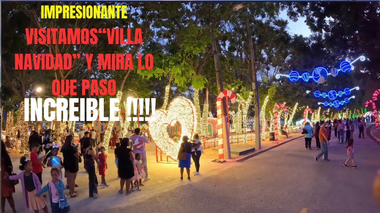 Visitamos Villa Navidad y Esto Pasó