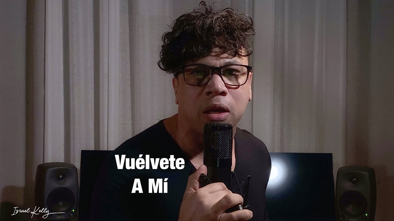 Israel Kelly - Vuélvete A Mí