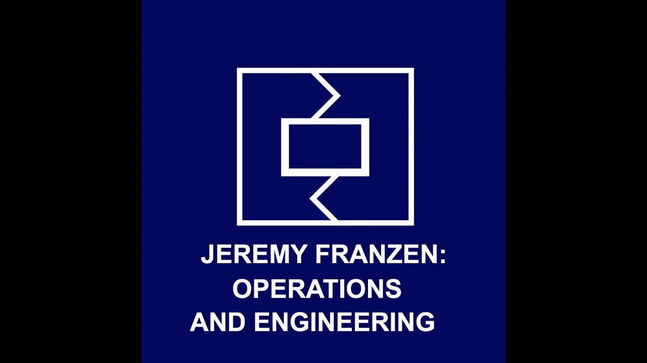 Jeremy Franzen: Operations and Engineering