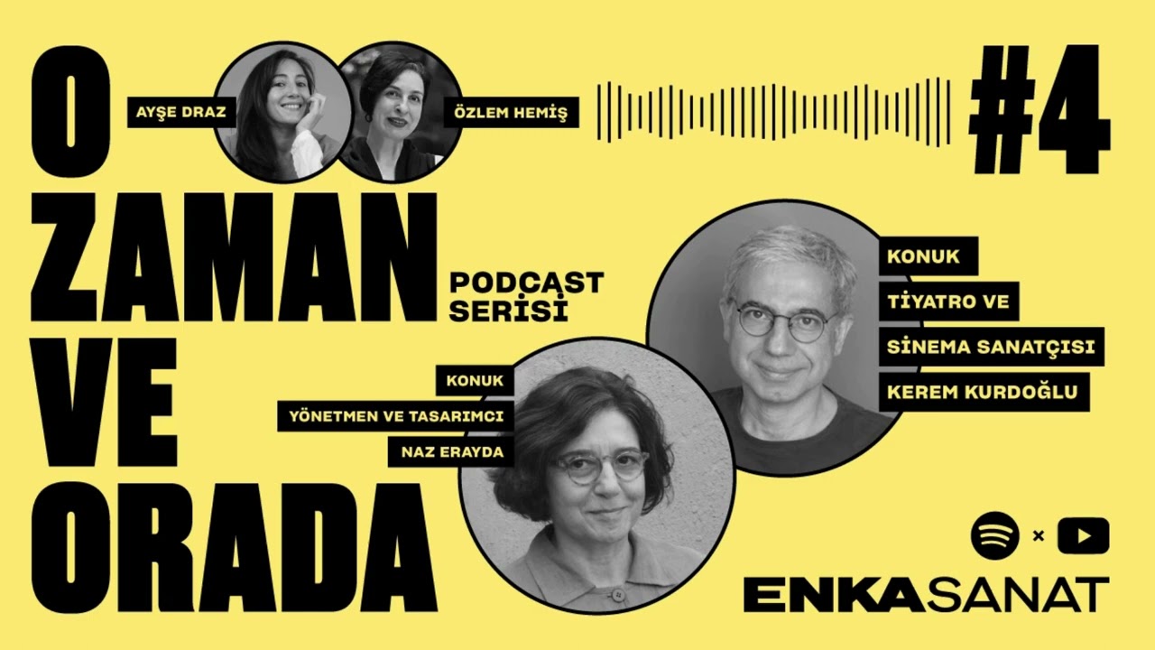 O Zaman ve Orada #4 - Naz Erayda ve Kerem Kurdoğlu