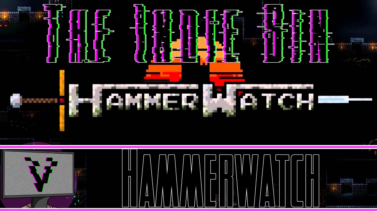The Indie Bin - Hammerwatch with Max
