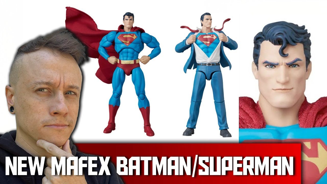 New Mafex Superman & Batman. FINALLY A SMILING FACE! - Dork Cast 26