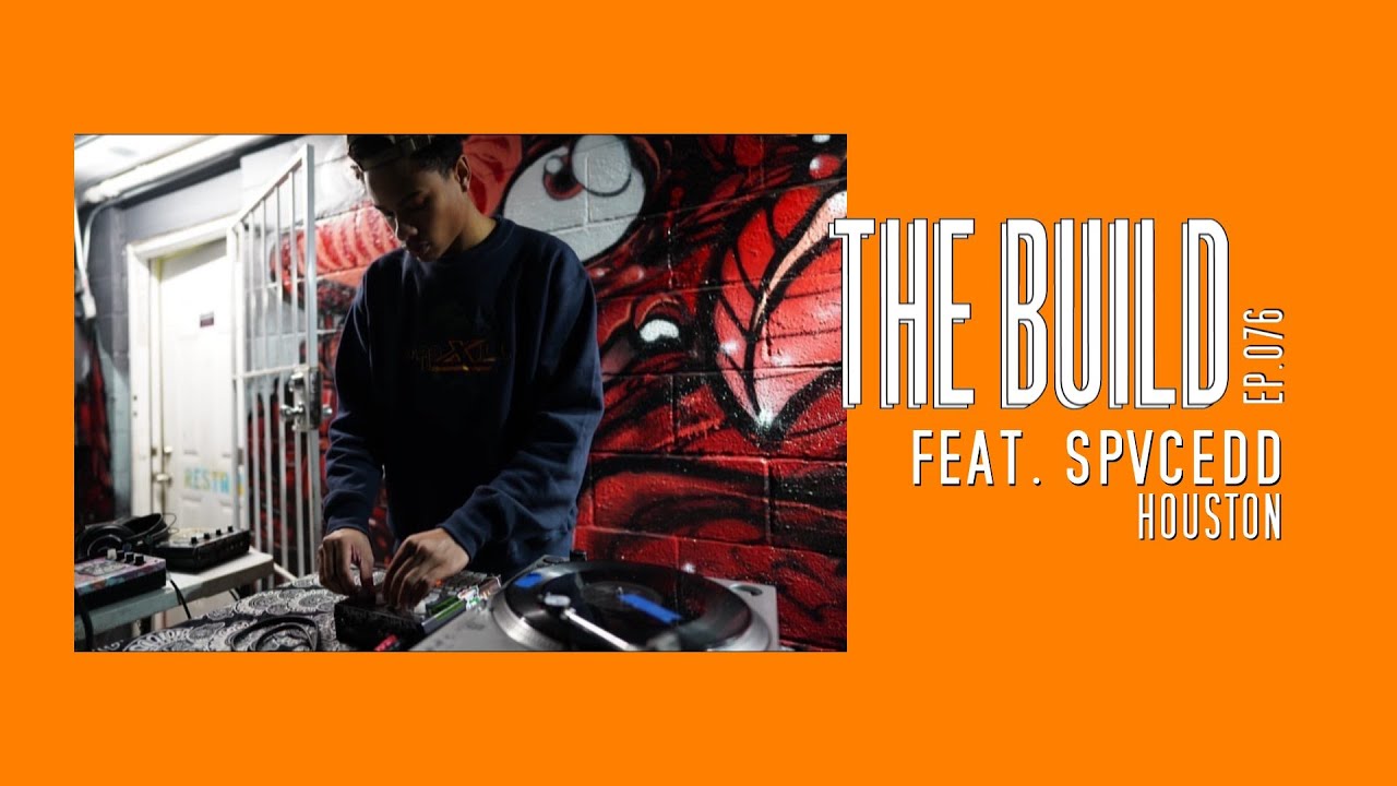 The Build ep.076 feat SPVCEDD