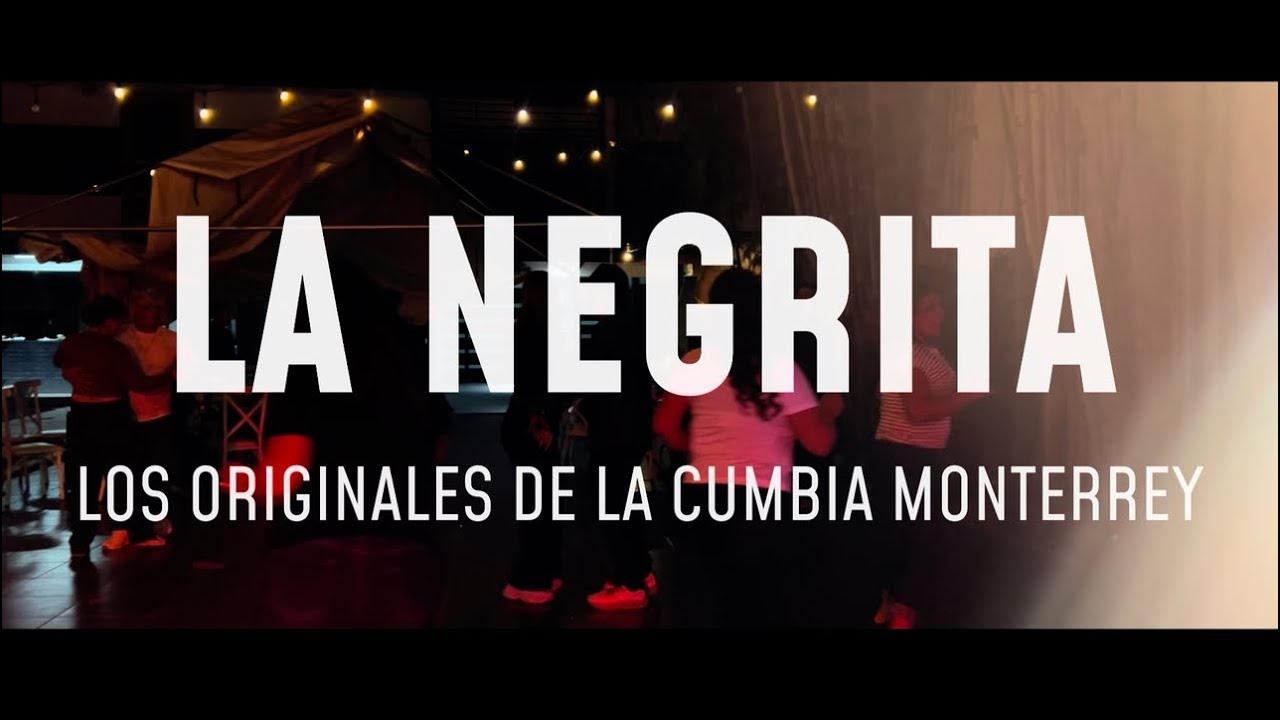 LA NEGRITA- Originales de la cumbia Monterrey