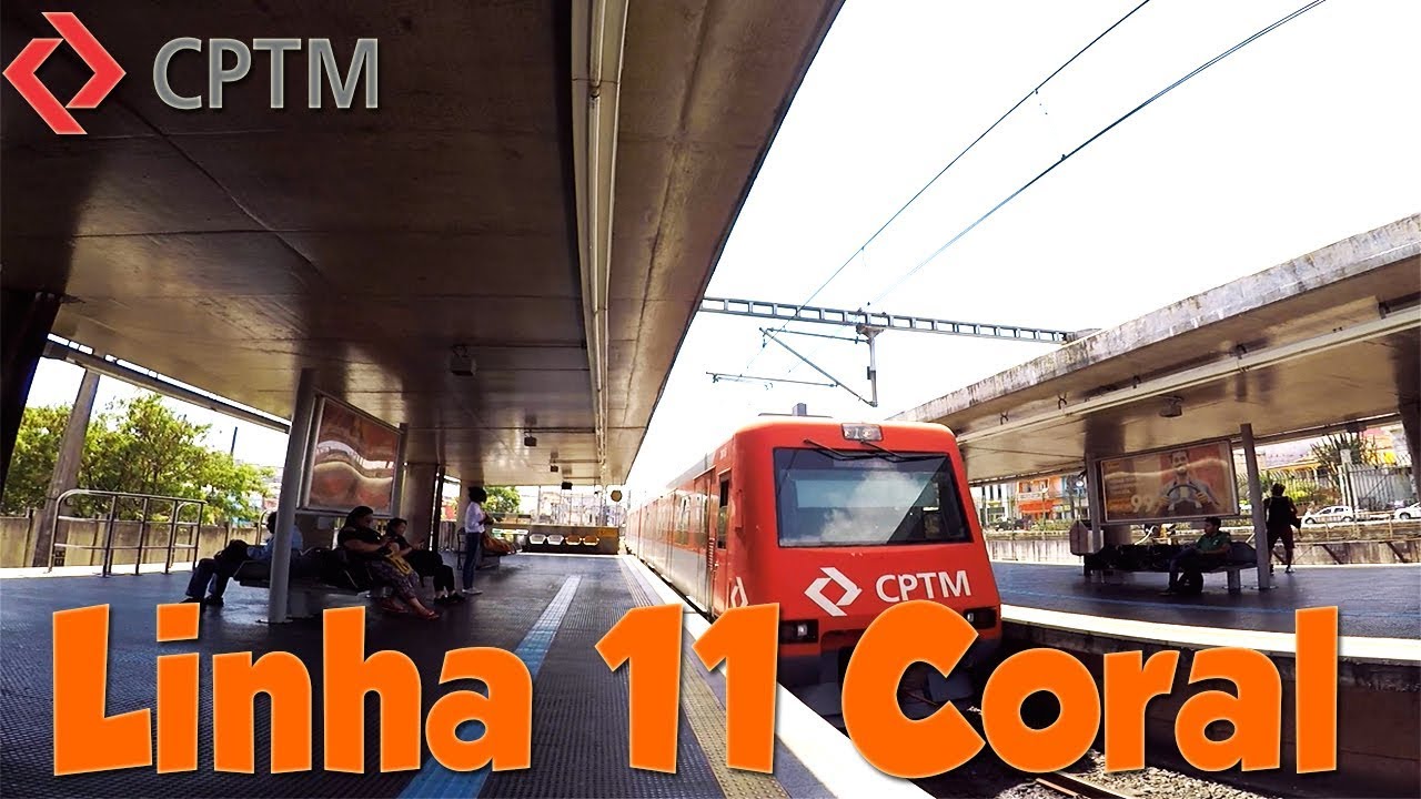 LINHA 11 CORAL CPTM - Trecho Completo