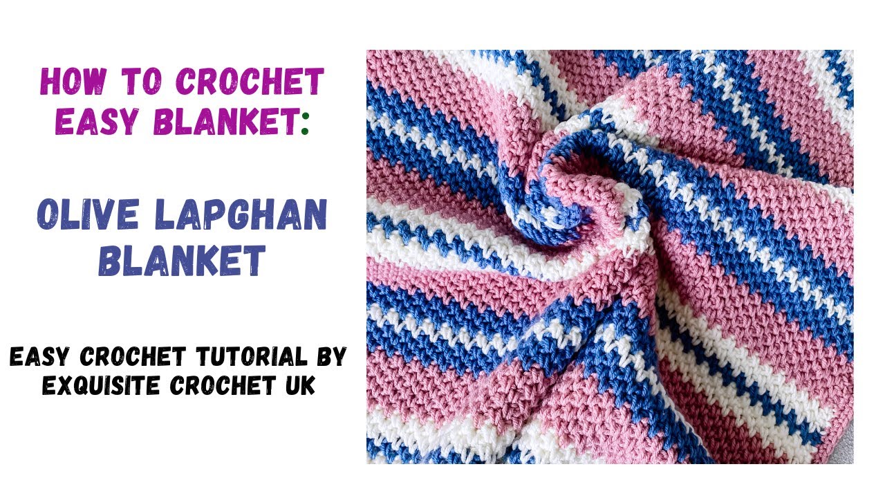 How to crochet easy blanket: Olive Lapghan Blanket 