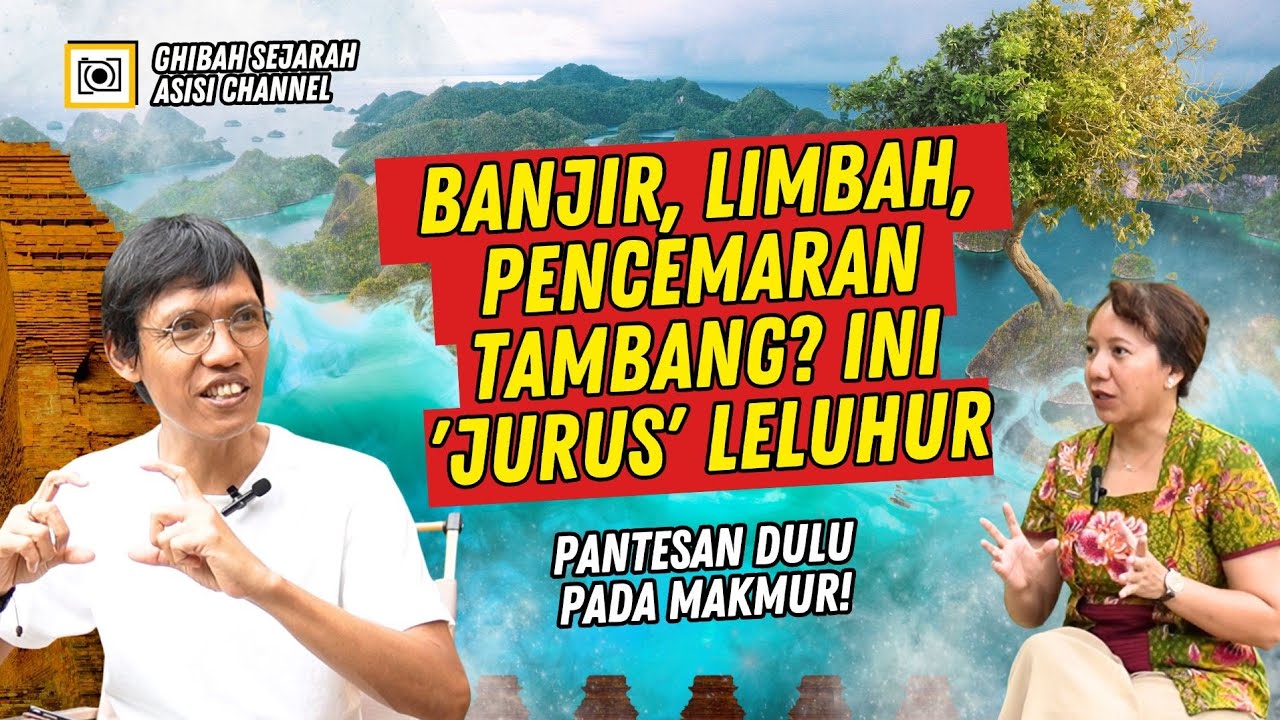 Banjir Bandang, Majapahit & Arifnya Konservasi Alam Lingkungan ala Leluhur Kita | Ghibah Sejarah