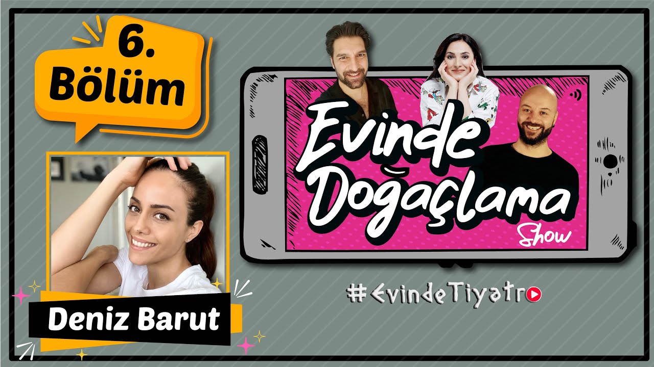 Evinde Doğaçlama Show PART 1 6. Hafta / Konuk: Deniz Barut