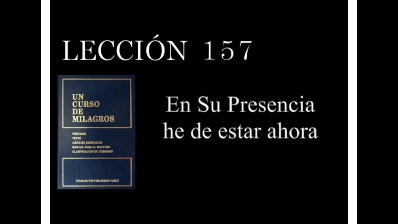 Lección 157 Un Curso de Milagros