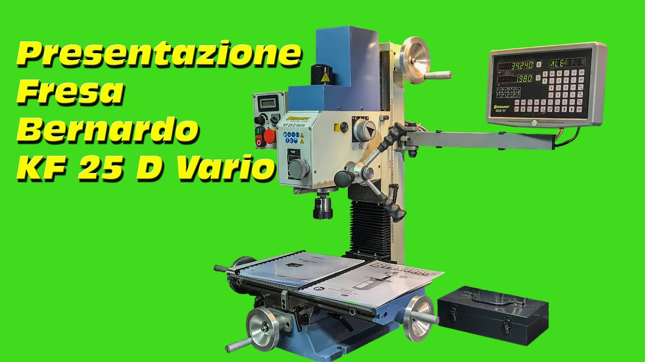 Presentazione Fresa per Metalli Bernardo KF 25 D Vario 