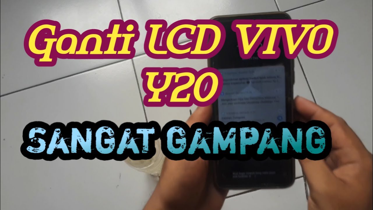 cara ganti lcd Vivo y20