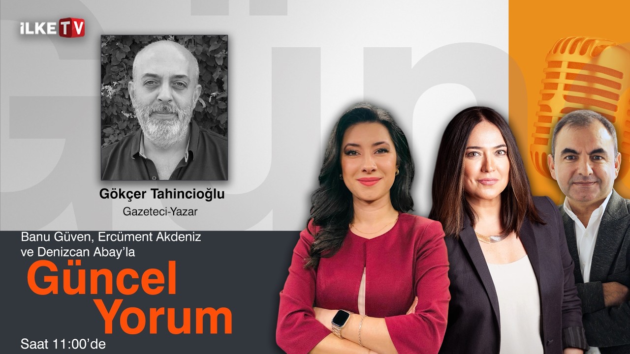 #CANLI | Banu Güven, Denizcan Abay ve Ercüment Akdeniz'le #MedyaZamanı-#GüncelYorum