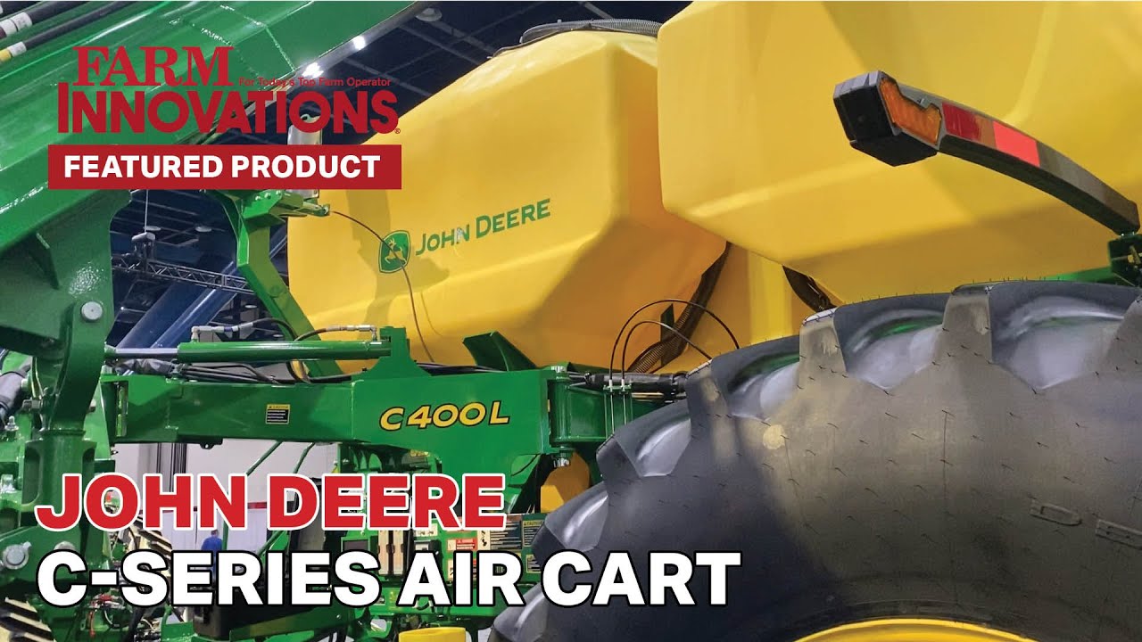 New John Deere C-Series Air Cart Improves Seeding Accuracy