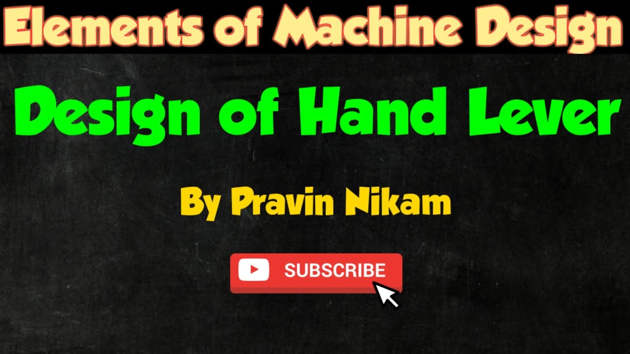 Design of Hand Lever