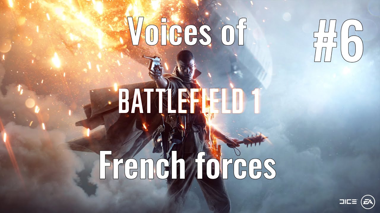 Battlefield 1 - French Voices - *Self* Part 6/7