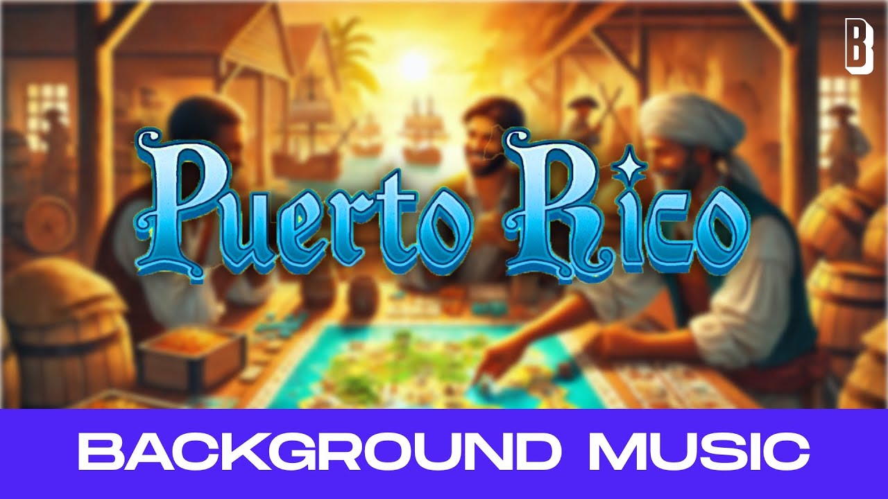 Puerto Rico | Board Game Background Music | 01