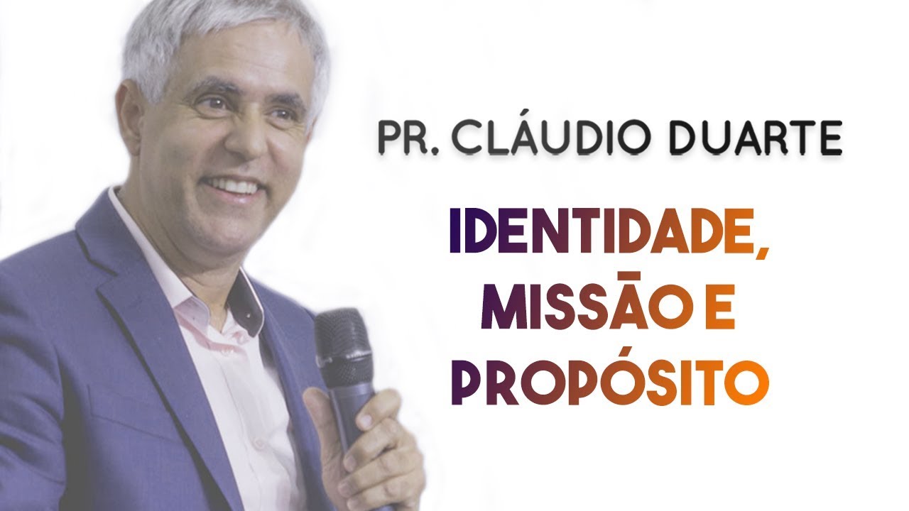 Pastor Cláudio Duarte - Identidade, Missão e Propósito - Palestra NOVÍSSIMA | Palavras de Fé