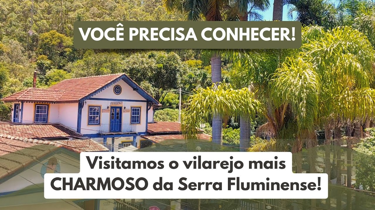 O vilarejo mais charmoso do Rio: Conheça Lumiar e São Pedro da Serra RJ