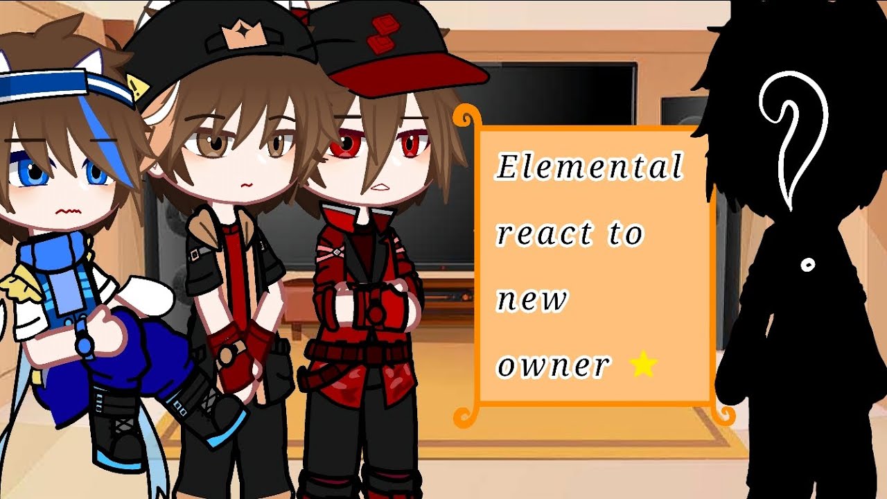 All Elemental react to new owner🧡