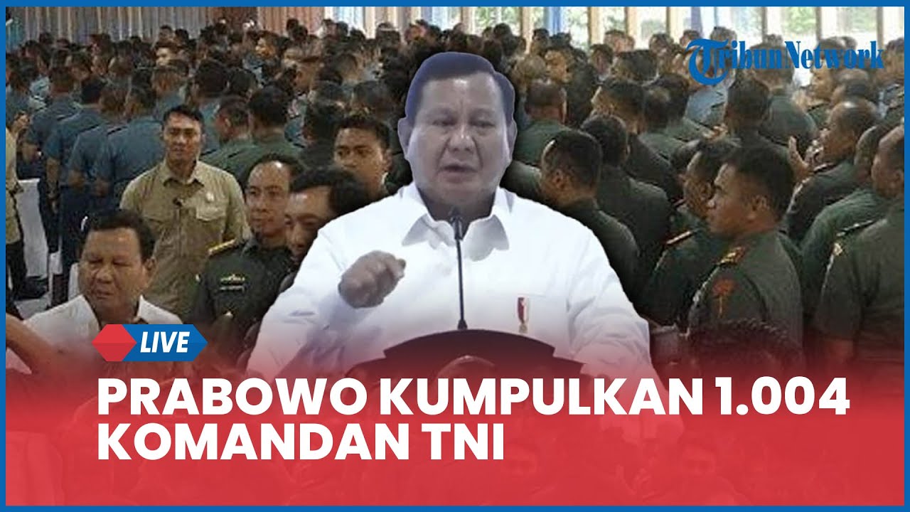 Momen Prabowo Kumpulkan 1.004 Komandan TNI di Bogor: Banyak Perwira Belum Pernah Injak Istana