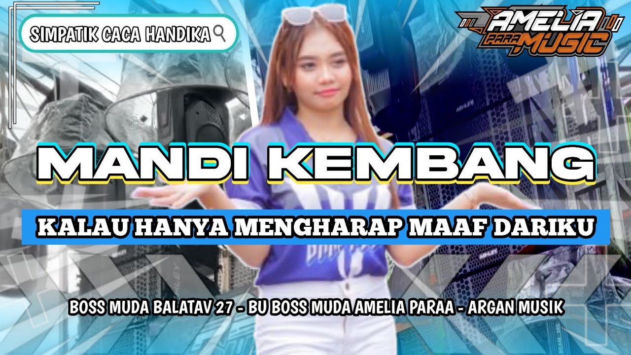 DJ SIMPATIK  MANDI KEMBANG " KALAU HANYA MENGHARAP MAAF DARIKU '"  FEAT AMELIAA PARAA VIRAL 2025