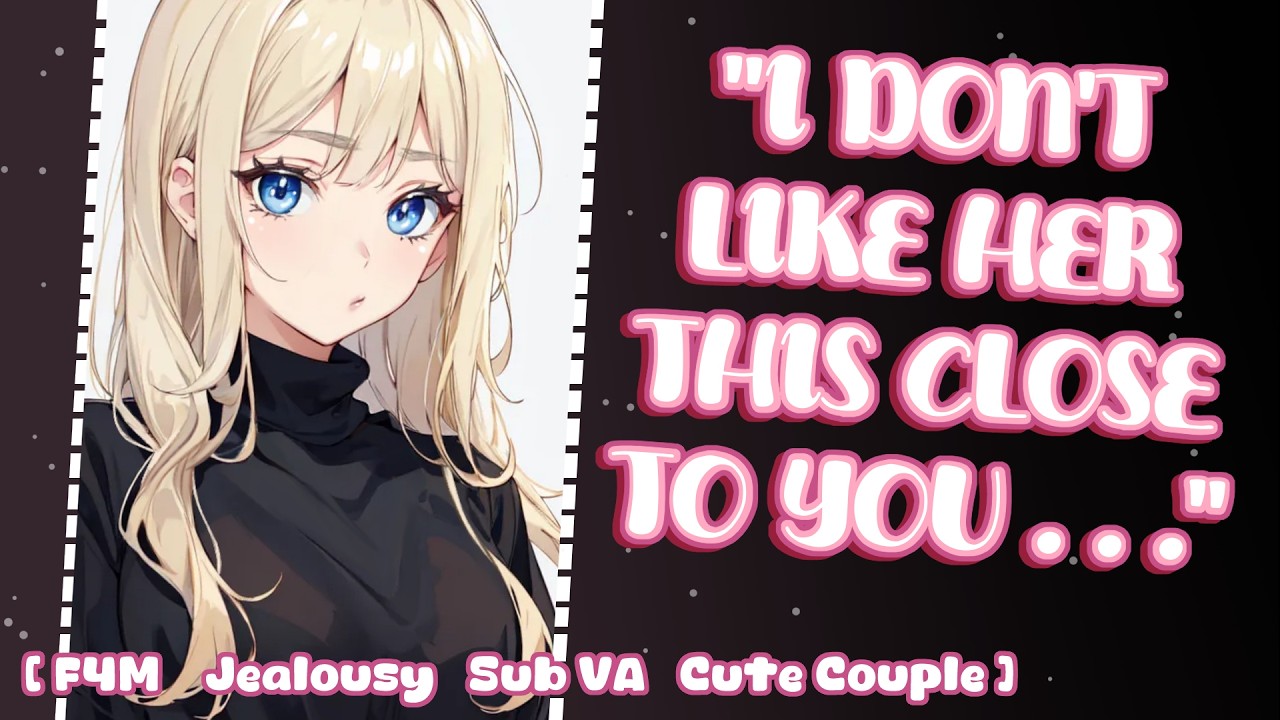 Your Sweet Girlfriend is Jealous of the New Girl🤍🪽~ [F4M Roleplay ASMR]