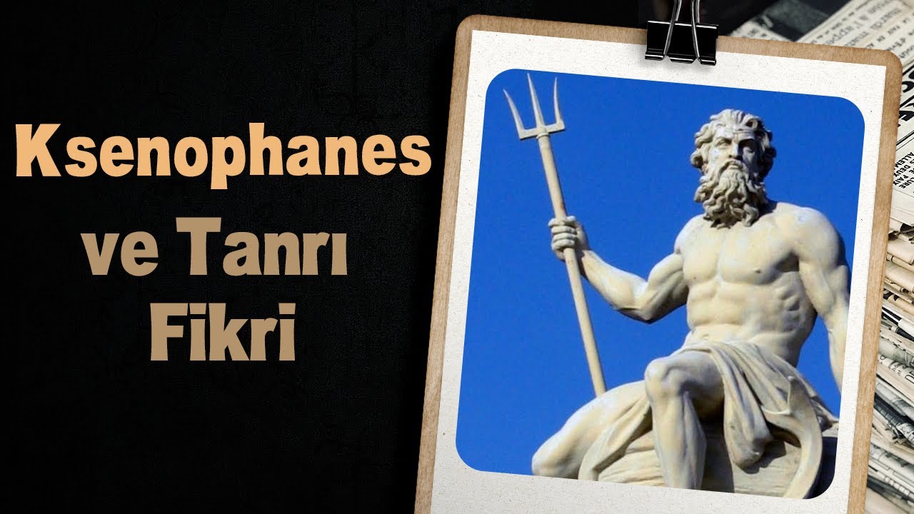 Ksenophanes ve Tanrı Fikri: Sokrates Öncesi Felsefe