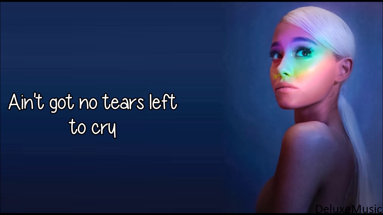 Ariana Grande - no tears left to cry (lyrics)