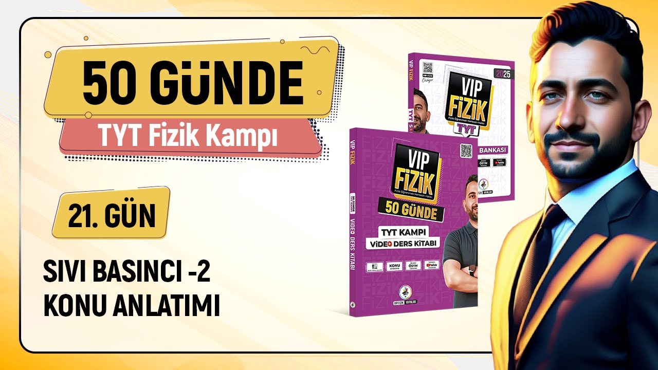 Sıvı basıncı konu anlatımı -2 | 21.Gün 2.Video | 2025 TYT Fizik Kampı