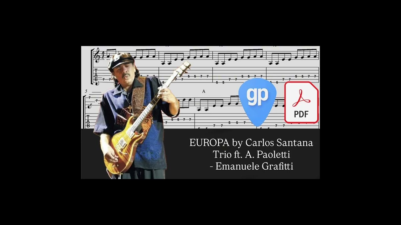 EUROPA by Carlos Santana Trio ft. A. Paoletti - EmanueleGrafitti PDF AND Guitar PRO Tabs [TABS]