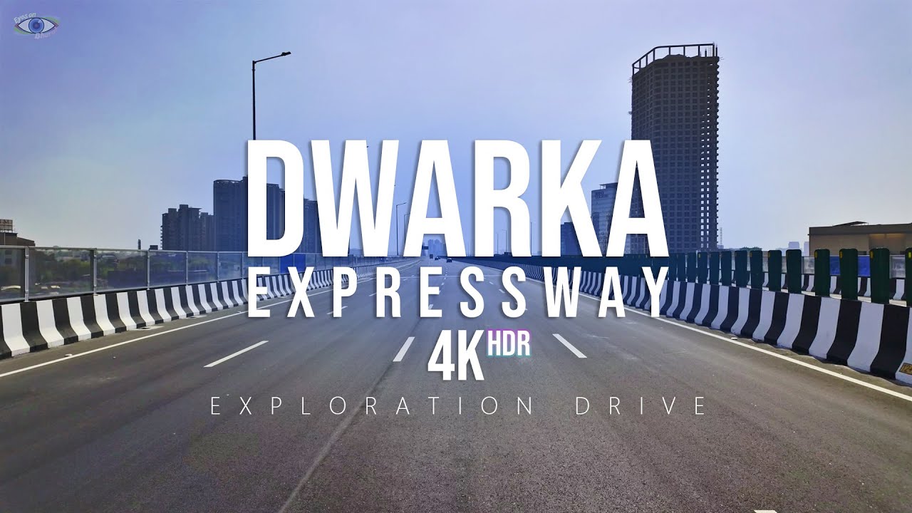 Dwarka Expressway | New Delhi - Gurugram | 4K 60 HDR