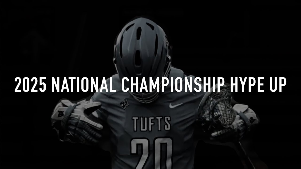 2025 Tufts Lacrosse National Championship Hype Up