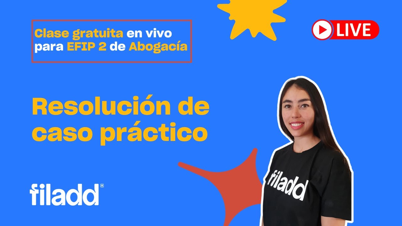 Clase en vivo de repaso EFIP 2: resolución de caso práctico | Filadd