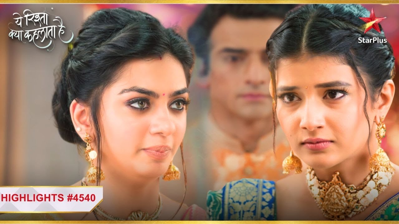 Ruhi ka झूठ pakda gaya! | Ep.4540 | Highlights | Yeh Rishta Kya Kehlata Hai | Mon-Sun | 9:30PM