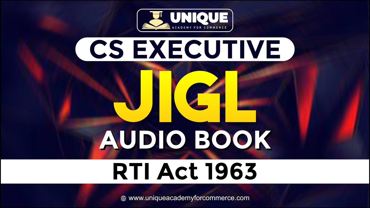JIGL AUDIO BOOK 🥳| RTI ACT 2005 | CS EXECUTIVE