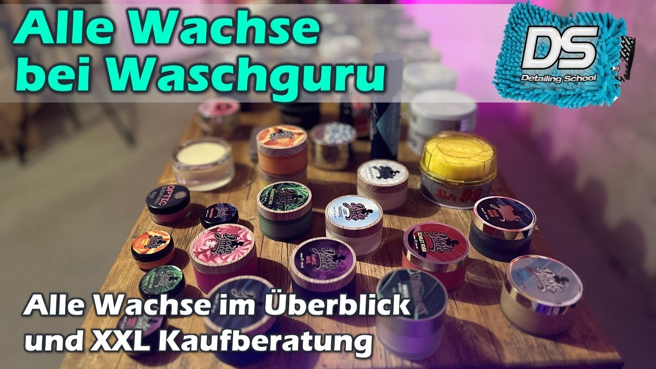 ALLE AUTOWACHSE BEI WASCHGURU im Überblick - XXL Kaufberatung für echte Wachsfans und Neugierige