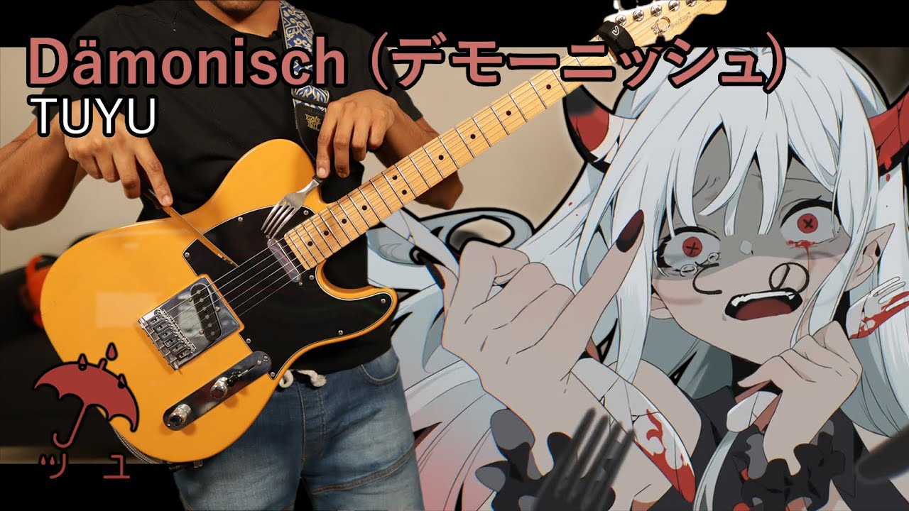 [🎼TABS] Dämonisch (デモーニッシュ) / TUYU ( ツユ ) Guitar cover