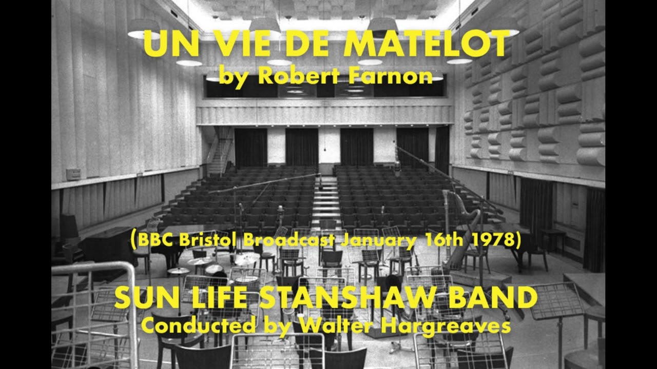 Un Vie de Matelot (Robert Farnon) Sun Life Stanshaw Band