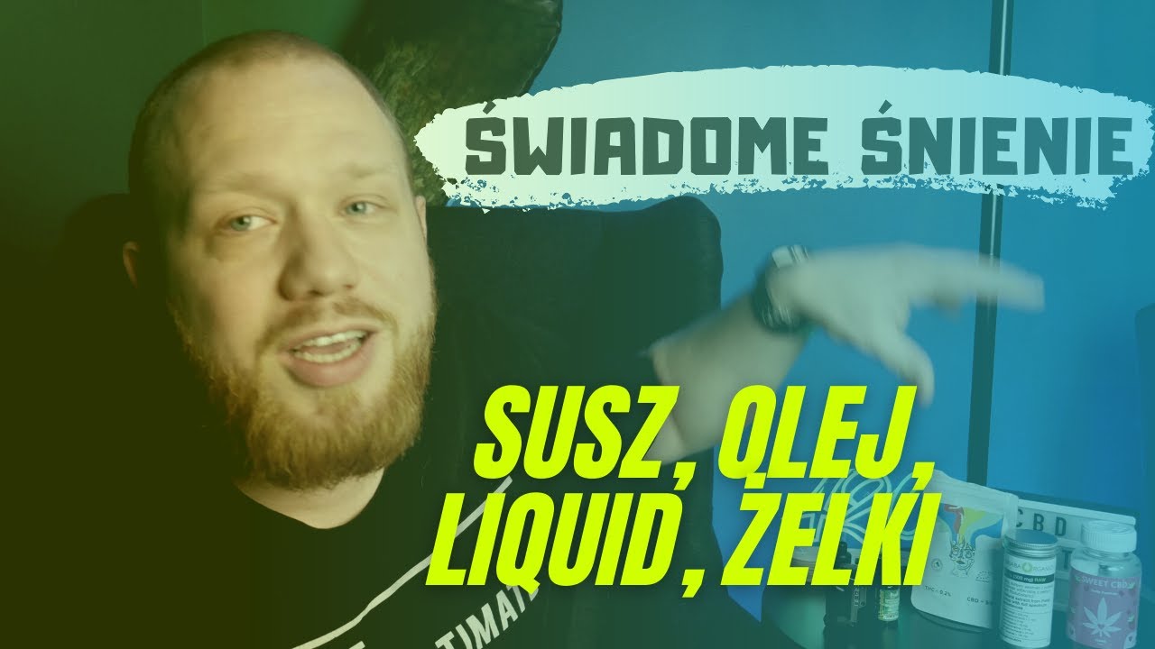 LIQUID CBD vs. SUSZ CBD vs. OLEJEK CBD vs. ŻELKI CBD