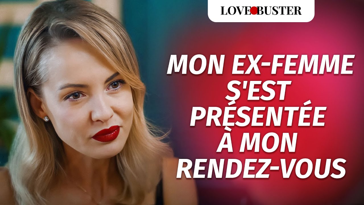 Mon Ex-femme S'est Présentée À Mon Rendez-vous | 