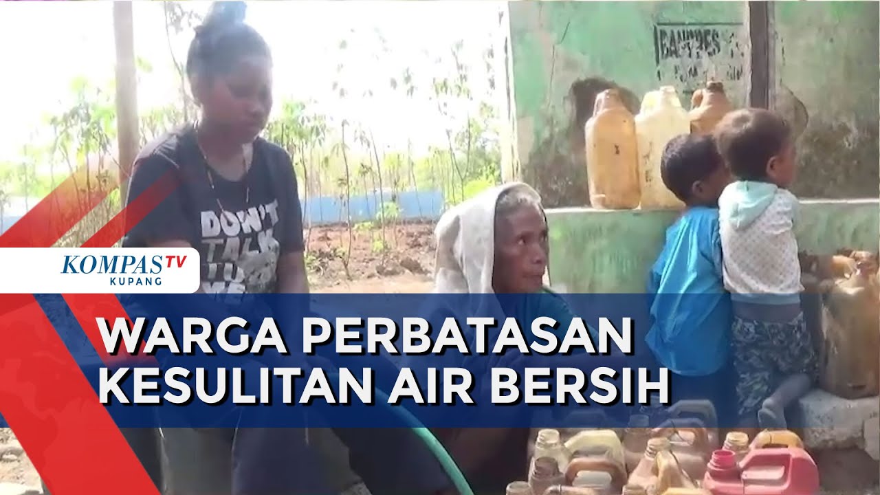 Warga Perbatasan Indonesia-Timor Leste Alami Kesulitan Air Bersih