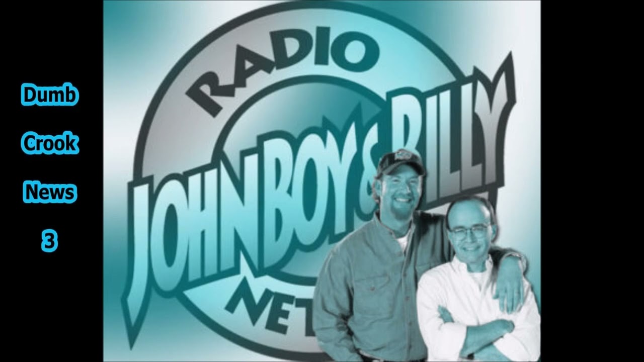John Boy & Billy - Dumb Crook News 3
