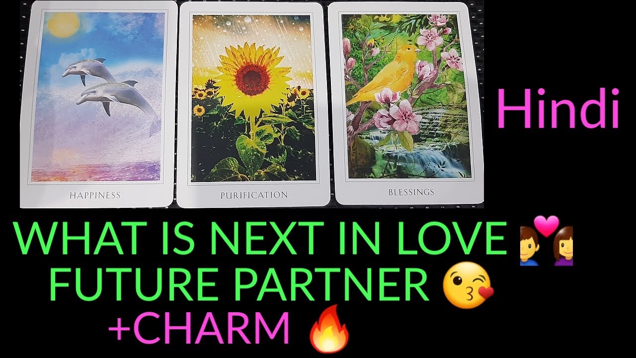 Hindi - WHAT IS NEXT IN LOVE❤️ KON AUR KAB MILEGA 🔥 YOUR FUTURE PARTNER 💋 TIMELESS