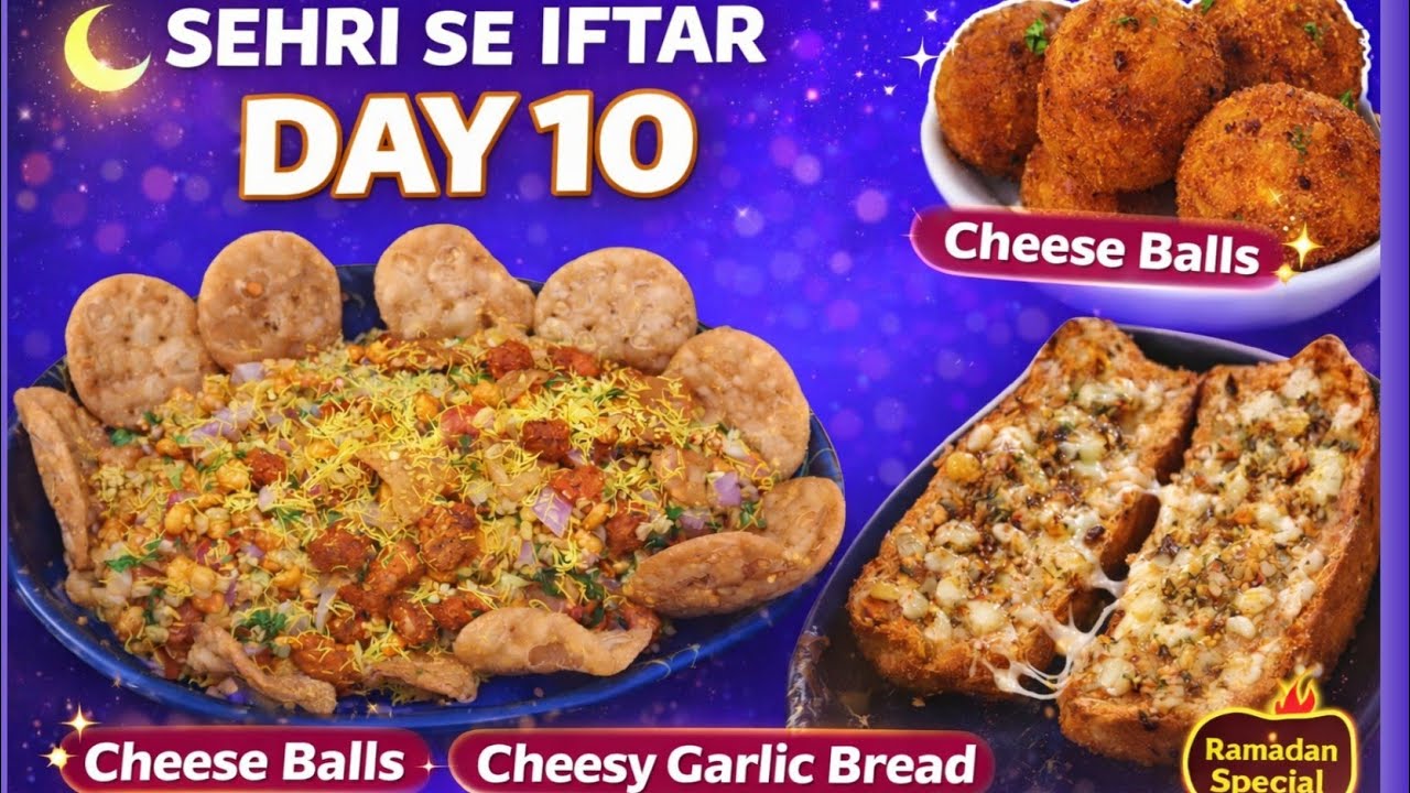 Sehri Se Iftar Day 10 🌙 | Cheese Balls 🧀 | Cheesy Garlic Bread 🧄 | Chulbuli Chaat 🤤 Ramadan Special