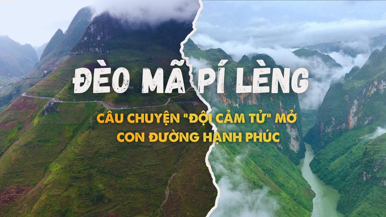 Mã Pí Lèng | Câu chuyện “Đội Cảm Tử” mở Con Đường Hạnh Phúc
