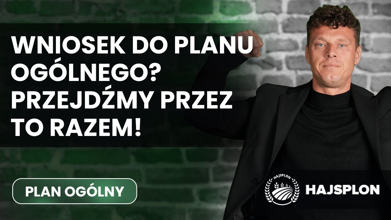 Wniosek do planu og&oacute;lnego? Przejdźmy przez to razem! [HAJSPLONtv:EDU] #1
